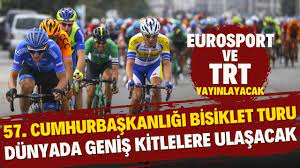 57. Cumhurbaşkanlığı Türkiye Bisiklet Turu dünyada geniş kitlelere ulaşacak