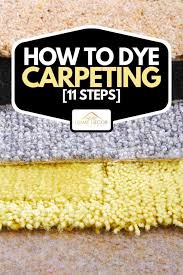 how to dye carpeting 11 steps