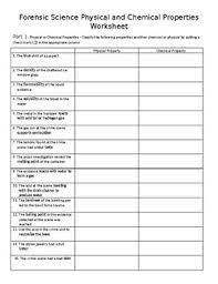 I was wondering if anyone knows of a website where i can get forensic science worksheets? Forensic Science Physical And Chemical Properties Worksheet By Dixon S Lessons