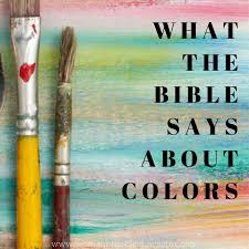 Colors In The Bible Rich With Meaning And Symbolism
