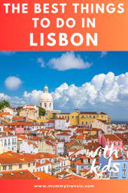 21 things to do in lisbon with kids