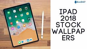 ipad 2018 stock wallpapers in