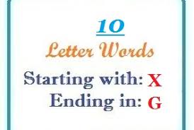 21832 · alphabet word images. Ten Letter Words Starting With X And Ending In G Letterword Com