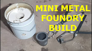 making a mini metal foundry you