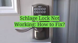 schlage lock not working how to fix