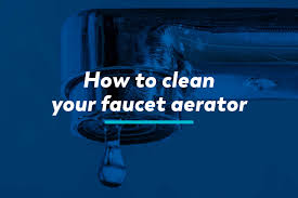 how to clean your faucet aerator
