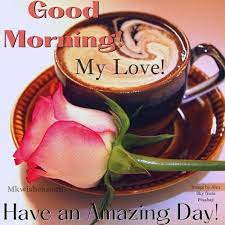 May your day be as wonderful as the first sip of your coffee! 100 Beautiful Good Morning Wishes With Flowers To Share Mkwishes
