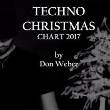 Techno Christmas Chart 2017 Don Weber Beatport