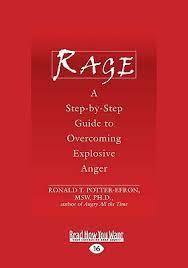 Free delivery for many products! Rage A Step By Step Guide To Overcoming Explosive Anger By Ronald T Potter Efron