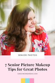 7 senior picture makeup tips for great