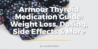 Armour Thyroid Medication Guide Weight Loss Dosing Side