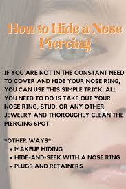 how to hide a nose piercing