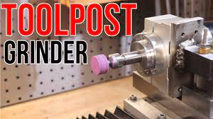 lathe toolpost grinder build you