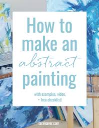 How To Make An Abstract Painting Tara