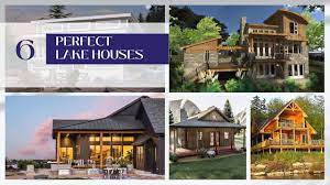 6 perfect lake home designs the plan