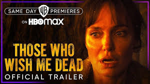 Cruel and especially upsetting violence. Watch The Official Trailer For Those Who Wish Me Dead Starring Angelina Jolie Nerds And Beyond