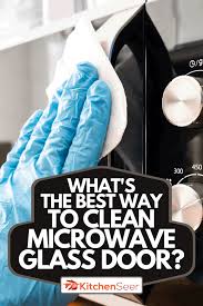 To Clean Microwave Glass Door