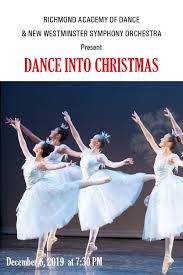 Richmond Academy Of Dance New Westminster Symphony Orchestra Present Dance Into Christmas Massey Theatre
