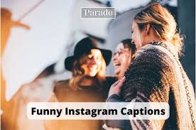 100 funny captions for insram parade