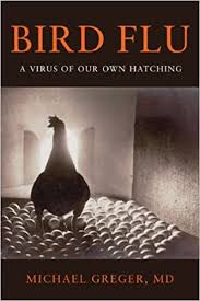 The deadly strain currently worrying the world is called h5n1, and was first bird flu in the uk. Bird Flu A Virus Of Our Own Hatching Amazon De Greger Michael M D Bucher