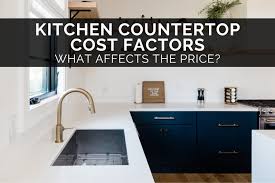 kitchen countertop cost factors what