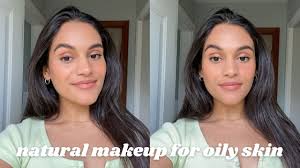 natural makeup for oily skin easy