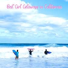 best california s getaways where