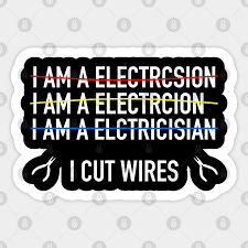 The instructions said, for best results, put on two coats. 12. Electrician Electrician Sticker Teepublic