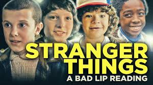 stranger things a bad lip reading