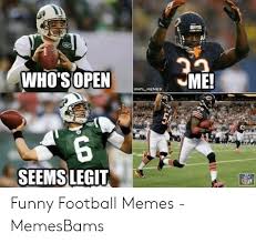 Find the newest american football memes meme. Me Who S Open Nfl Memes Seemslegit Funny Football Memes Memesbams Football Meme On Me Me