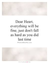 What are everything will be fine image quotes? Everything Will Be Fine Quotes Quotesgram