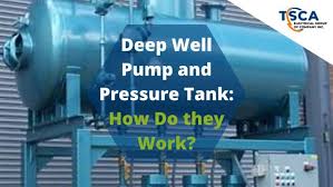 deep well pump and pressure tank how