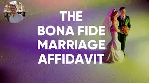 an affidavit of bona fide marriage