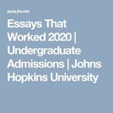 Essays That Worked Undergraduate Admissions Johns Hopkins Quora How to  Write an Event Essay About a