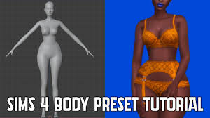 body preset tutorial sims 4 you