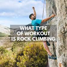 what type of workout is rock climbing