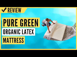 pure green organic latex mattress