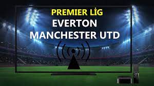 Everton Manchester United S Sport şifresiz canlı maç izle