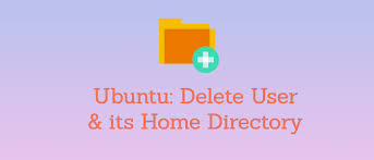 to delete a user with home directory