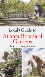 atlanta botanical gardens what to know
