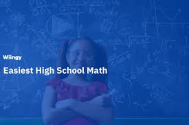 Which Is The Easiest High School Math