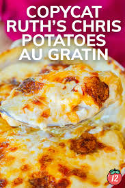 copycat ruth s chris potatoes au gratin