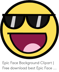 Collection of epic face background (88). Epic Face Background Clipart Free Download Best Epic Face Best Meme On Me Me