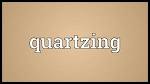 quartzing