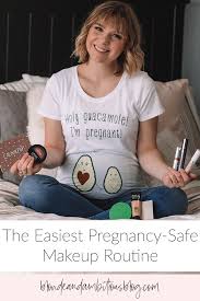 easiest pregnancy safe makeup routine