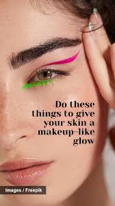skin a makeup like glow