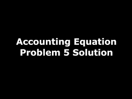Accounting Equation Problem