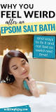 Why do I feel weird after an Epsom salt bath?