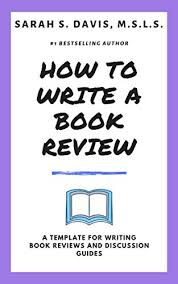 The 'why' to reference is straight forward than 'when' and 'how'. How To Write A Book Review A Template For Reviewing Books Kindle Edition By Davis Sarah S Reference Kindle Ebooks Amazon Com