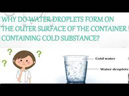 why do water droplets form on the outer